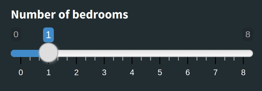 An unstyled slider input. A slider for number of bedrooms going from0-8 which fills in blue and with a blue label showing thenumber.